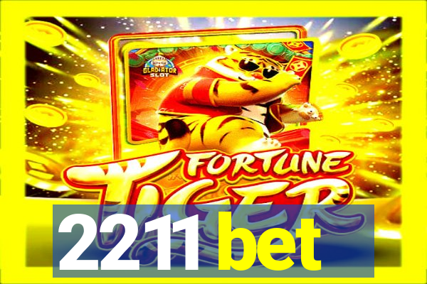 2211 bet